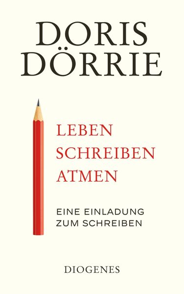 Cover: Leben, schreiben, atmen von Doris Dörrie