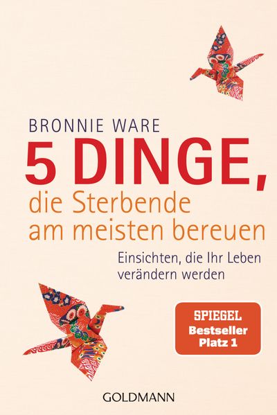 Cover: 5 Dinge, die Sterbende am meisten bereuen von Bronnie Ware