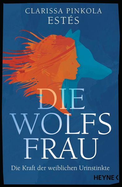 Cover: Die Wolfsfrau von Clarissa Pinkola Estés