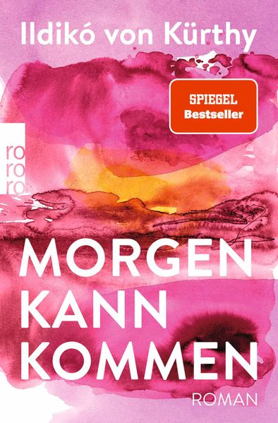 Cover: Morgen kann kommen von Ildikó von Kürthy