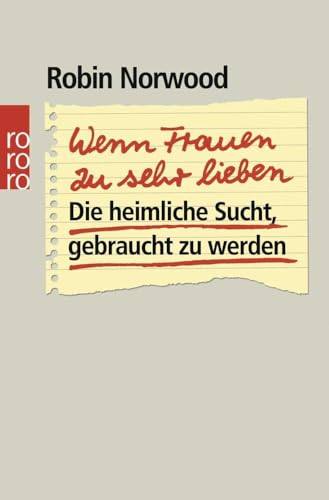 Cover: Wenn Frauen zu sehr lieben von Robin Norwood