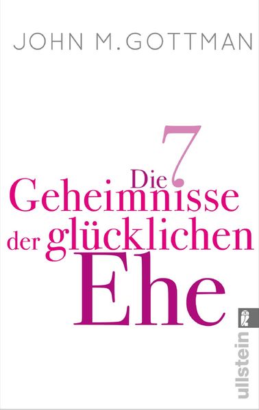Cover: Die 7 Geheimnisse der glücklichen Ehe von John M. Gottman