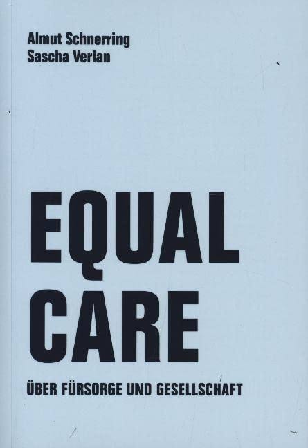 Cover: Equal Care von Almut Schnerring & Sascha Verlan